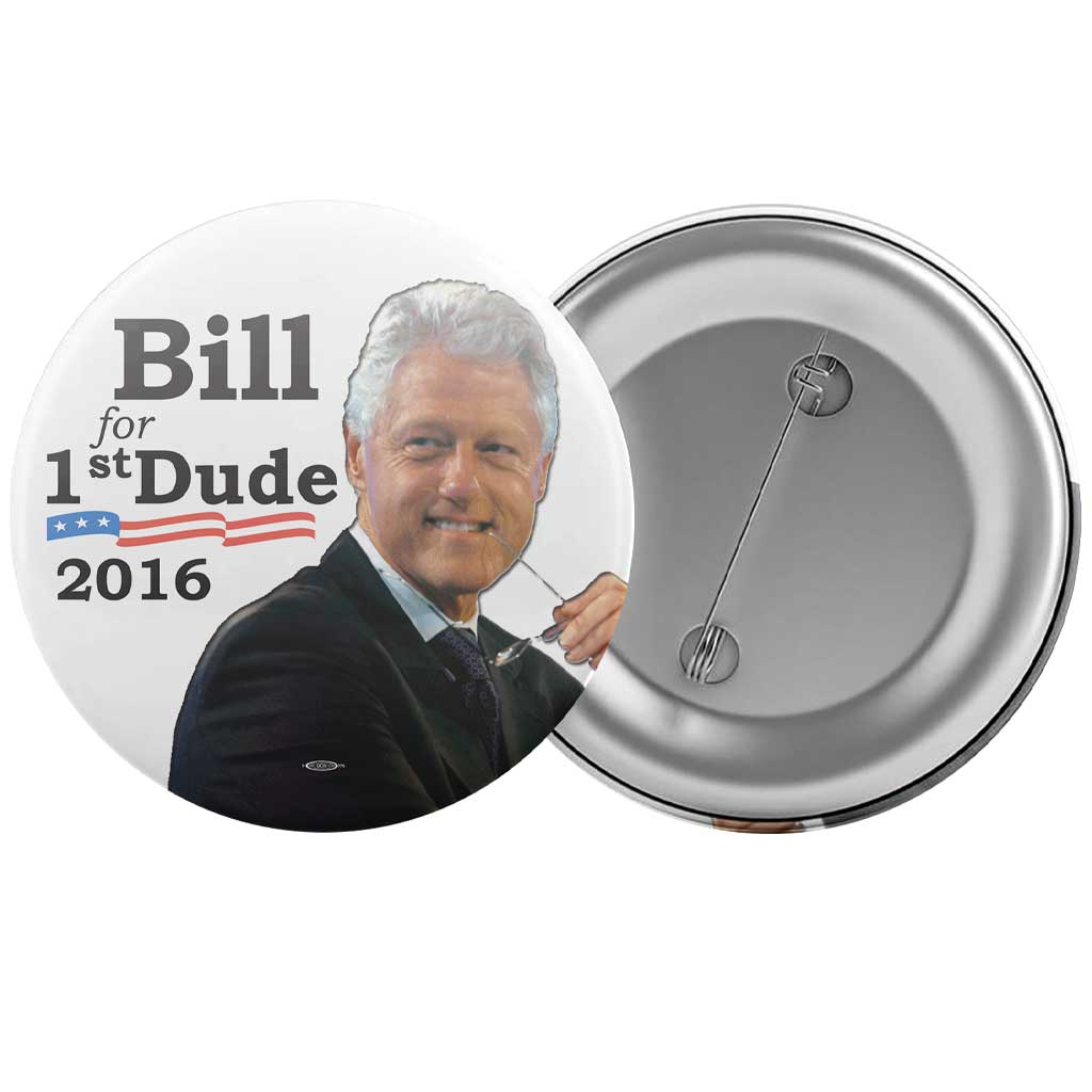 Bill for First Dude / Hillary for President Photo Button (2.25" round)