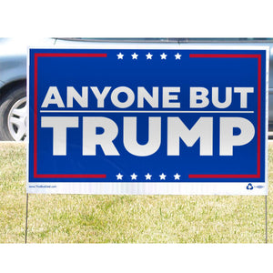 Anyone But Trump Yard Sign