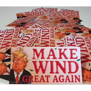 Bumper stickers with 'Make Wind Great Again' text and a caricatured figure, with one prominently displayed.