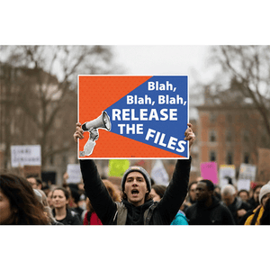 Man holding a sign that says, "Blah blah blah, RELEASE THE FILES"
