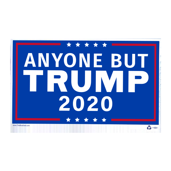 Anyone But Trump 2020 Yard Sign without Frame