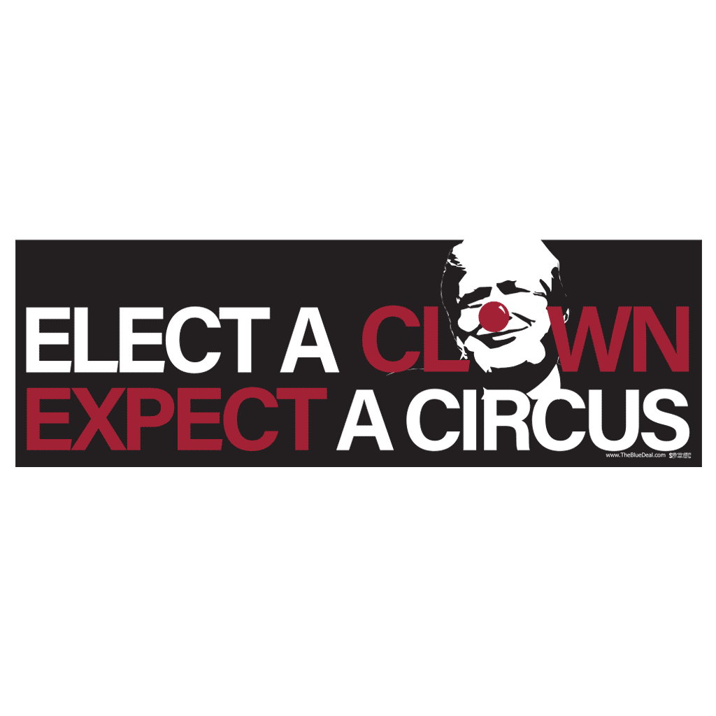 Elect a Clown Expect a Circus Bumper Sticker