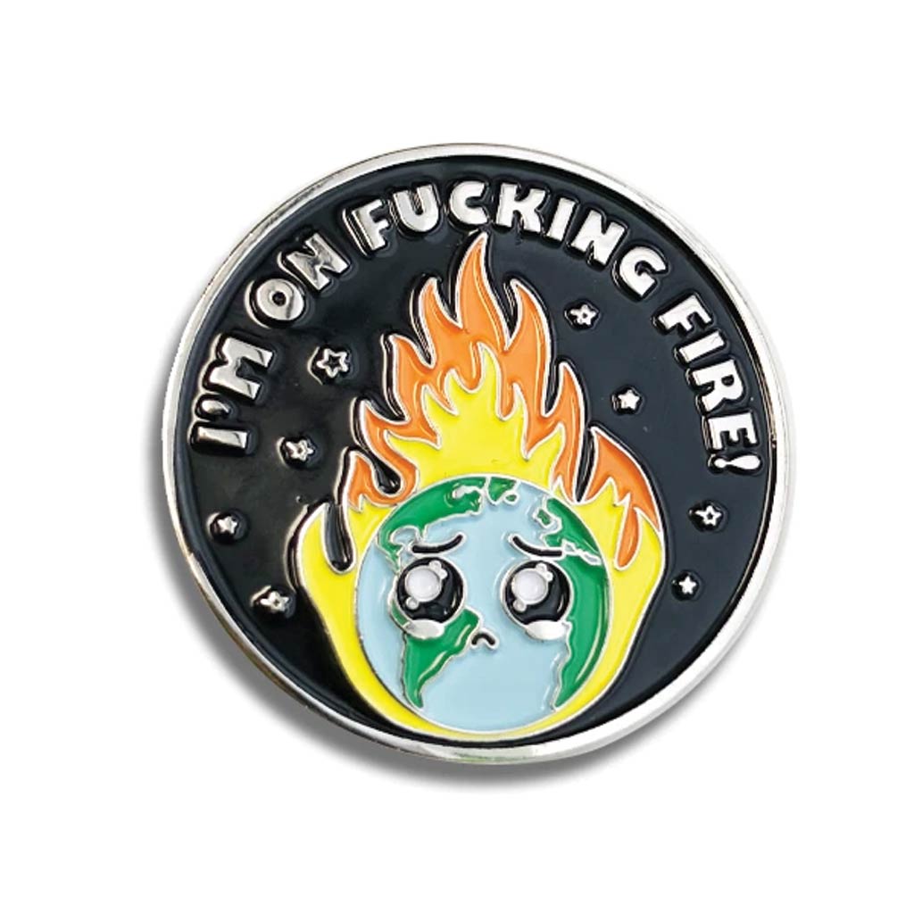 I'm on Fire - Global Warming - Enamel Lapel Pin