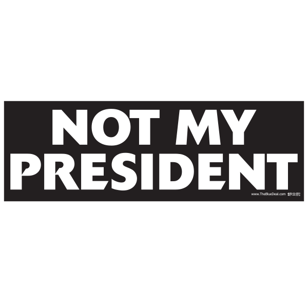 Not My President Bumper Sticker