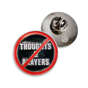 Thoughts and Prayers Lapel Pin